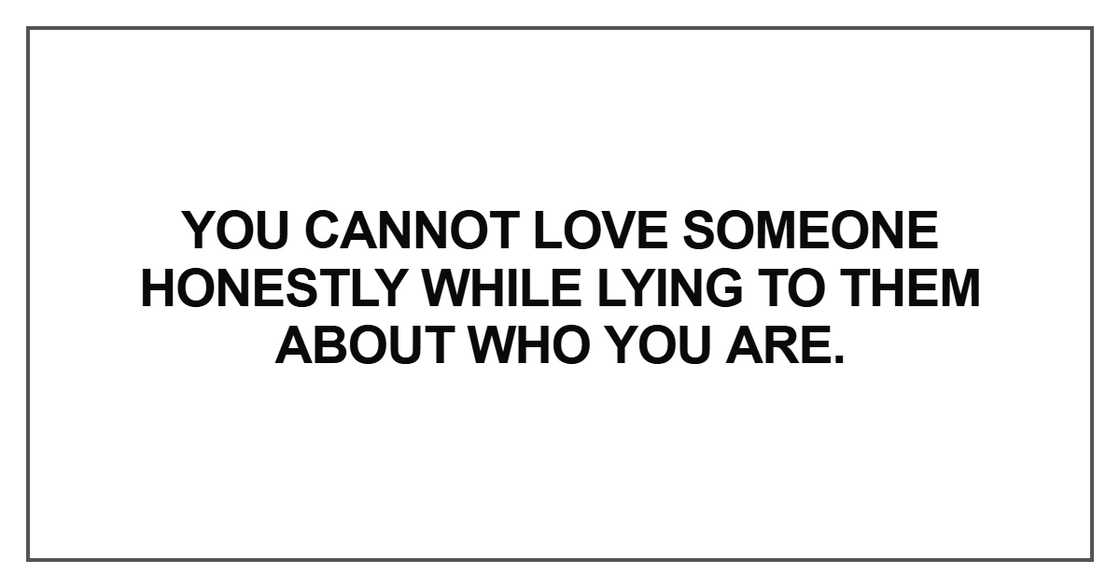 You cannot love someone honestly You cannot love someone honestly