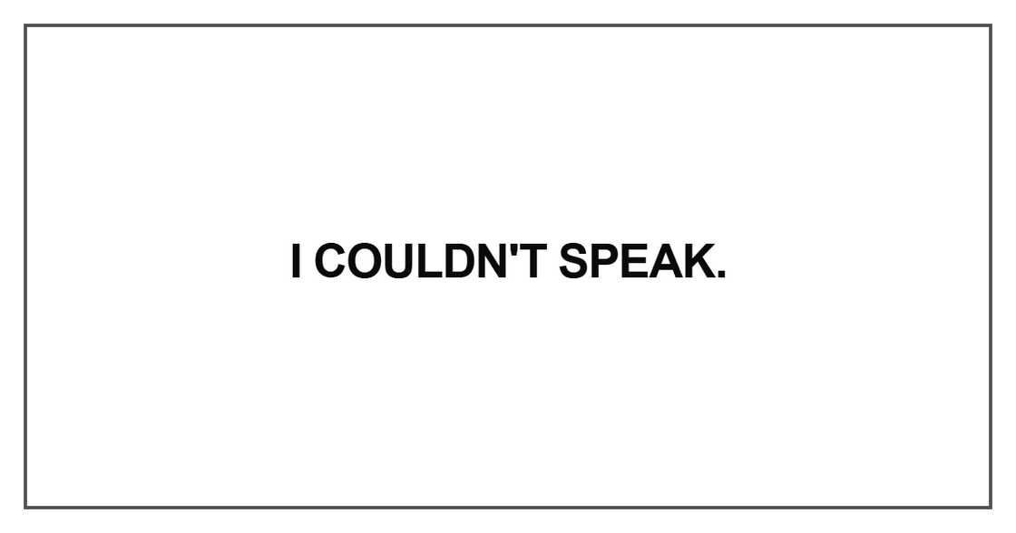 I couldn't speak