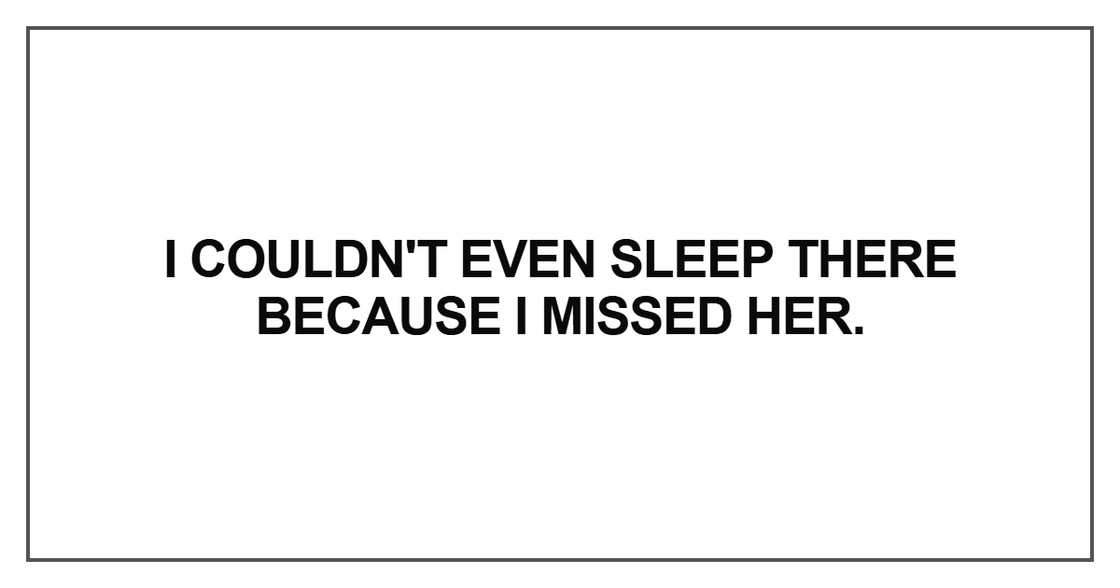 I couldn't even sleep there I couldn't even sleep there