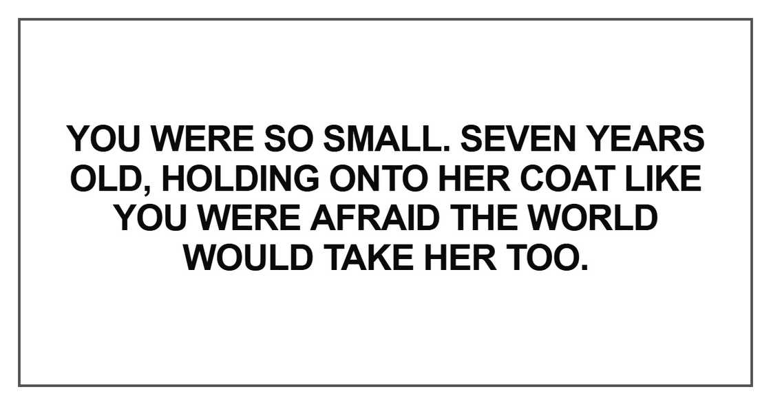 You were so small. Seven years old You were so small. Seven years old