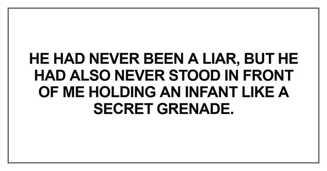 He had never been a liar He had never been a liar