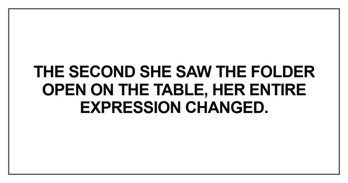 The second she saw the folder open