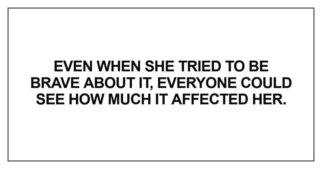 Even when she tried to be brave