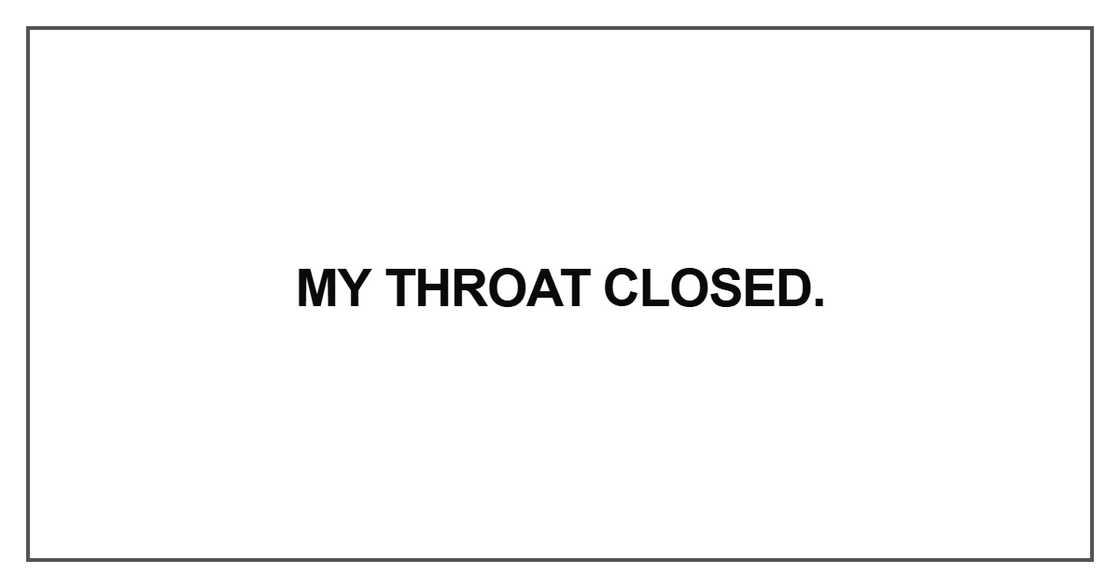 My throat closed