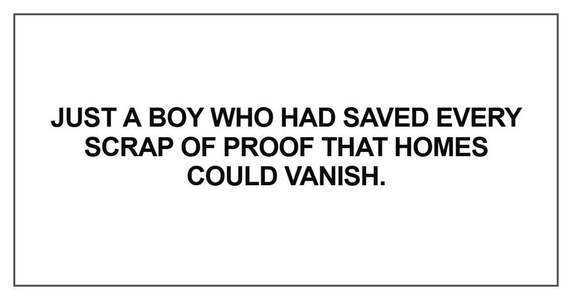Just a boy who had saved every scrap