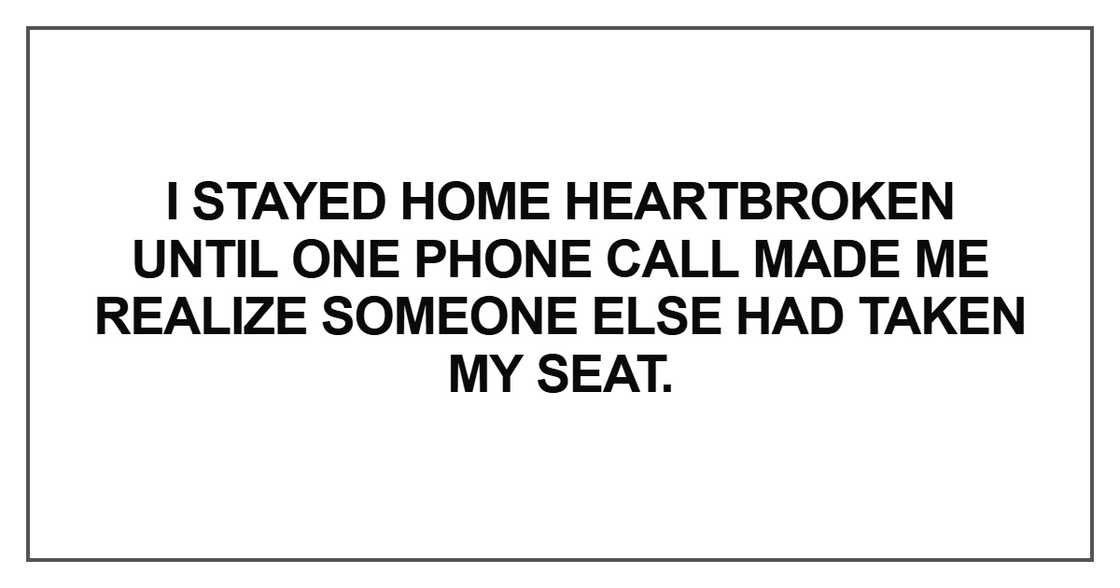 I stayed home heartbroken I stayed home heartbroken