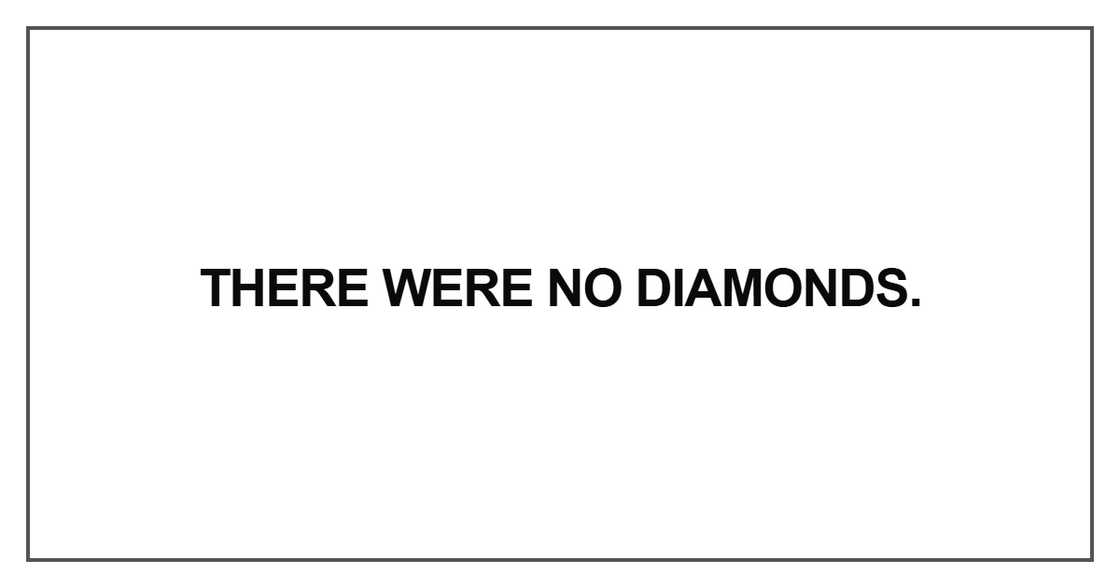 There were no diamonds There were no diamonds