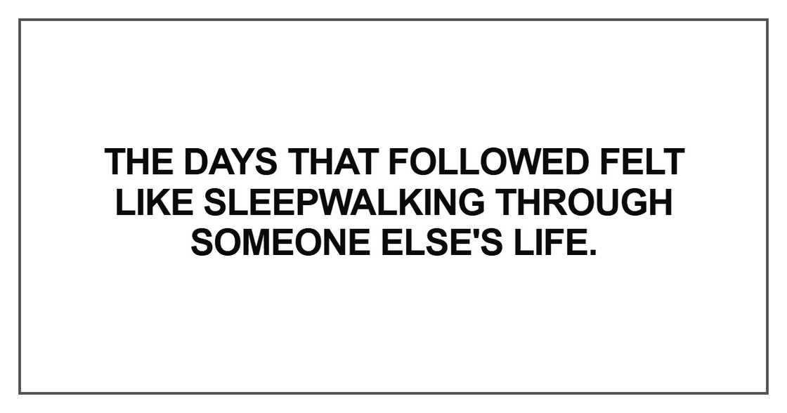 The days that followed felt like The days that followed felt like