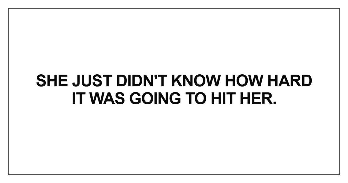 She just didn't know how hard She just didn't know how hard