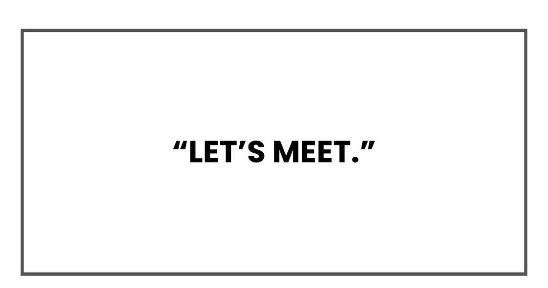 Let’s meet. Let’s meet.
