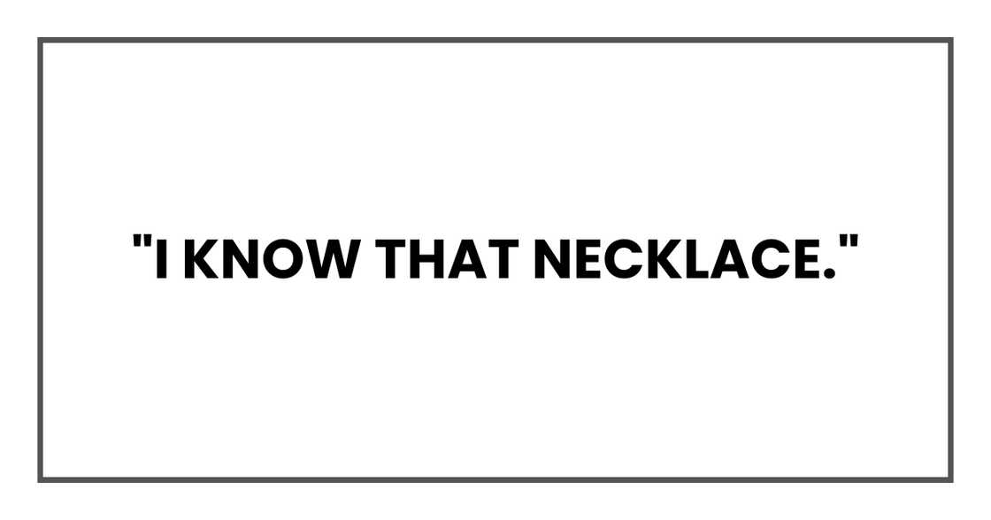 I KNOW THAT NECKLACE I KNOW THAT NECKLACE