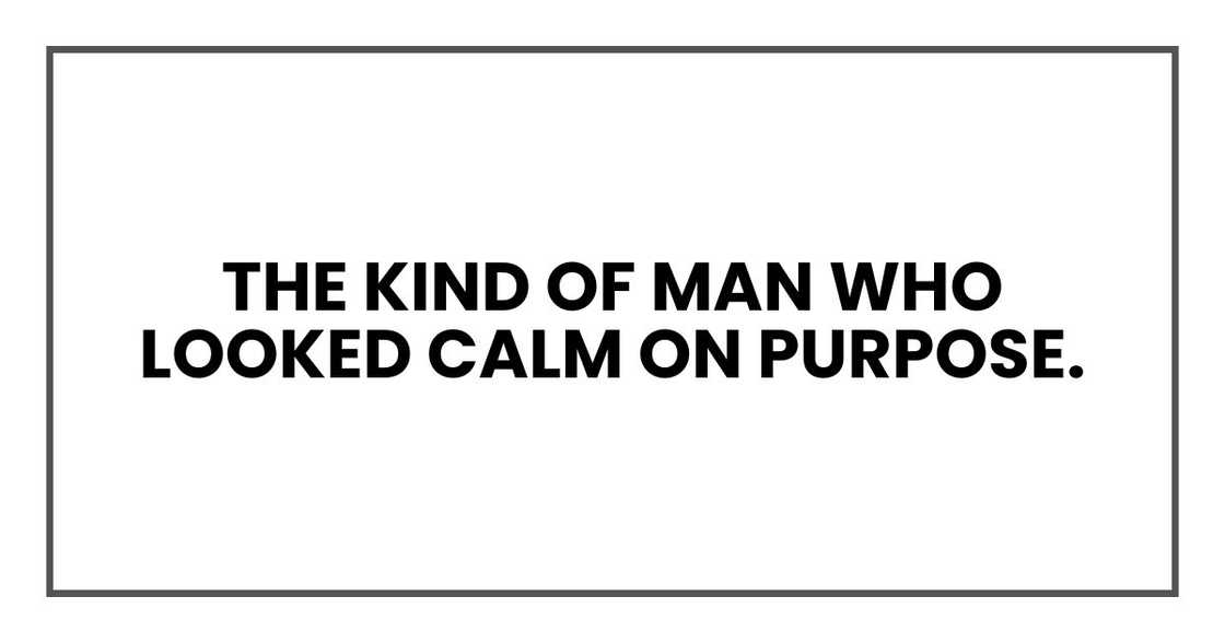 The kind of man who looked calm on purpose.