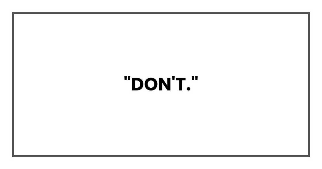 "Don't." "Don't."