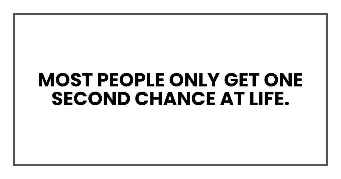 Most people only get one second chance at life.