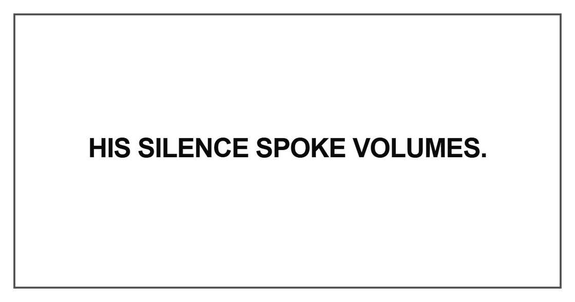 His silence spoke volumes