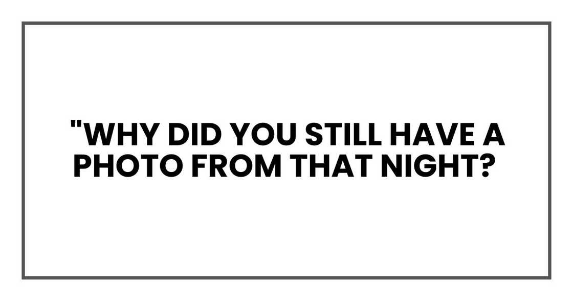 Why did you still have a photo from that night
