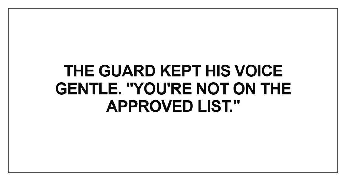 The guard kept his voice gentle The guard kept his voice gentle
