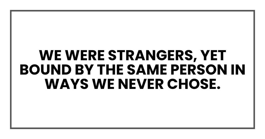 We were strangers We were strangers