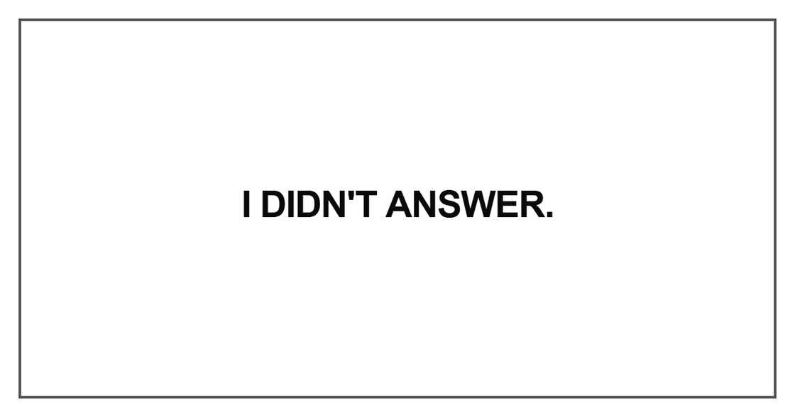 I didn't answer