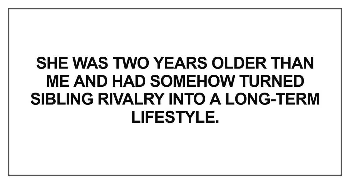 She was two years older than me She was two years older than me