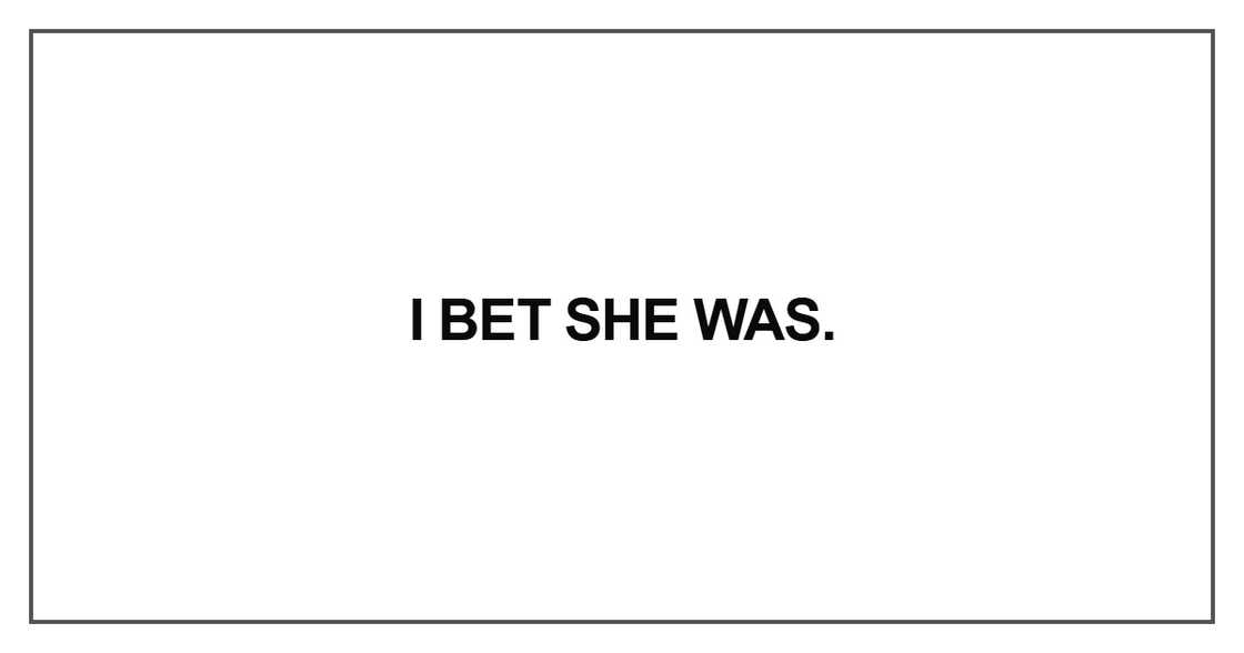 I bet she was I bet she was