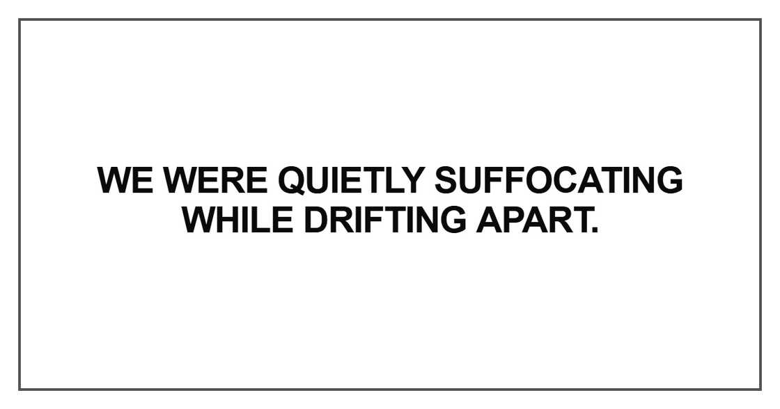 we were quietly suffocating we were quietly suffocating
