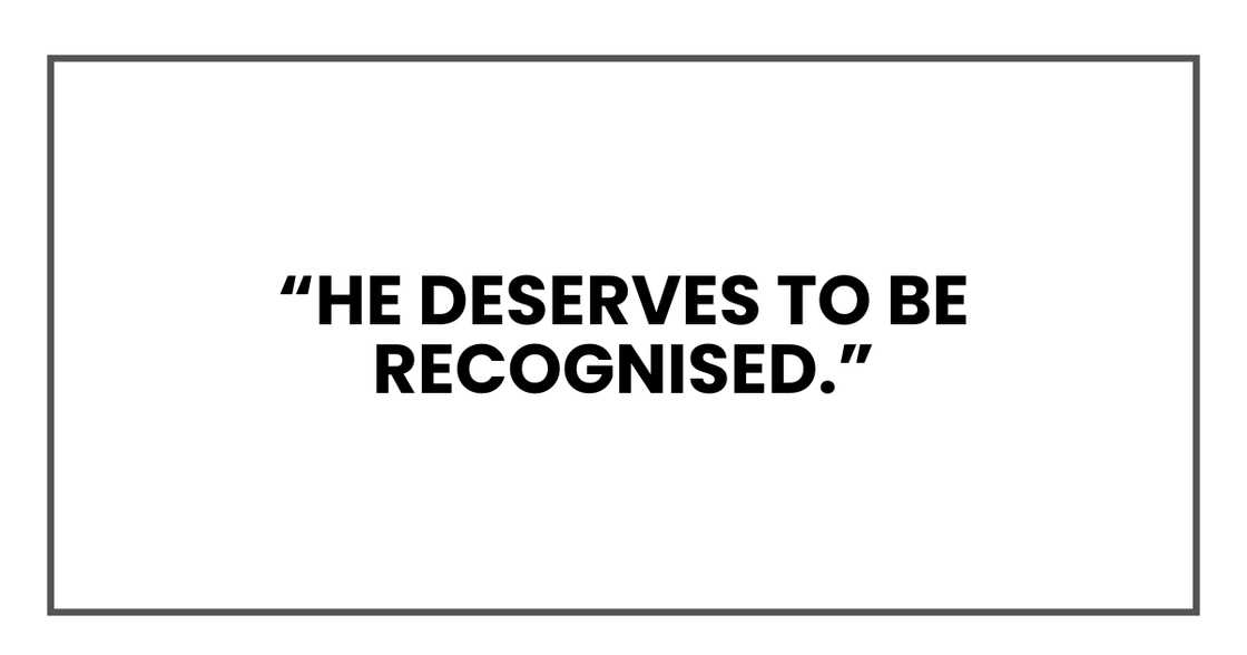 He deserves to be recognised He deserves to be recognised
