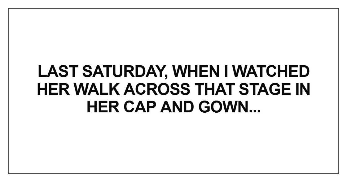 Last Saturday, when I watched her walk