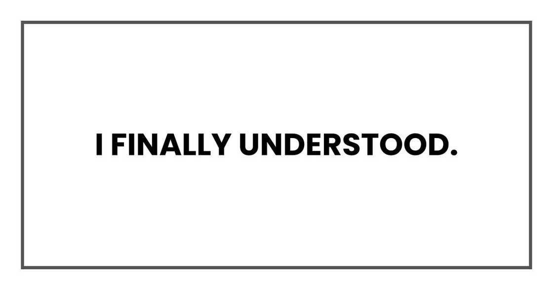 I finally understood. I finally understood.