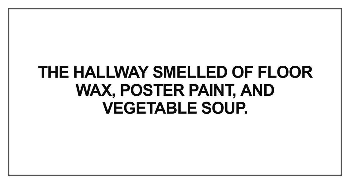 The hallway smelled of floor wax