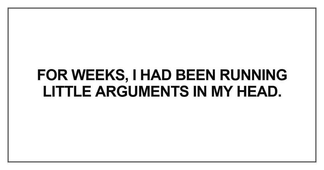 For weeks, I had been running For weeks, I had been running