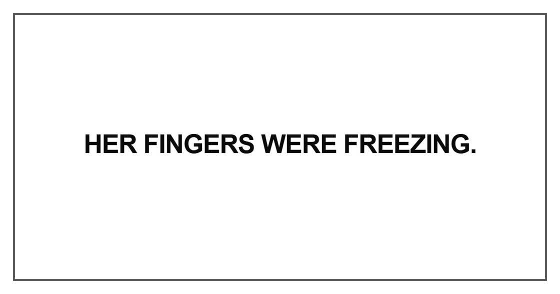 Her fingers were freezing