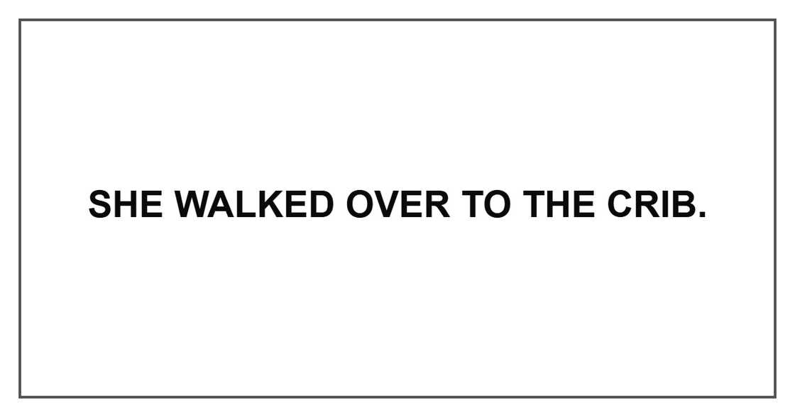 She walked over to the crib.