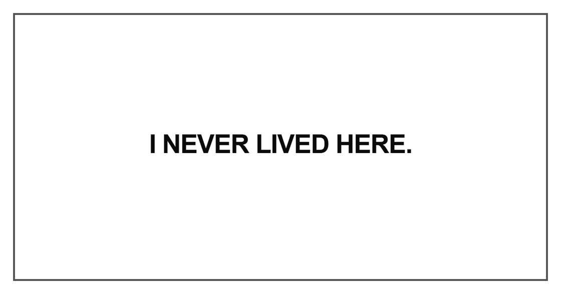 I never lived here