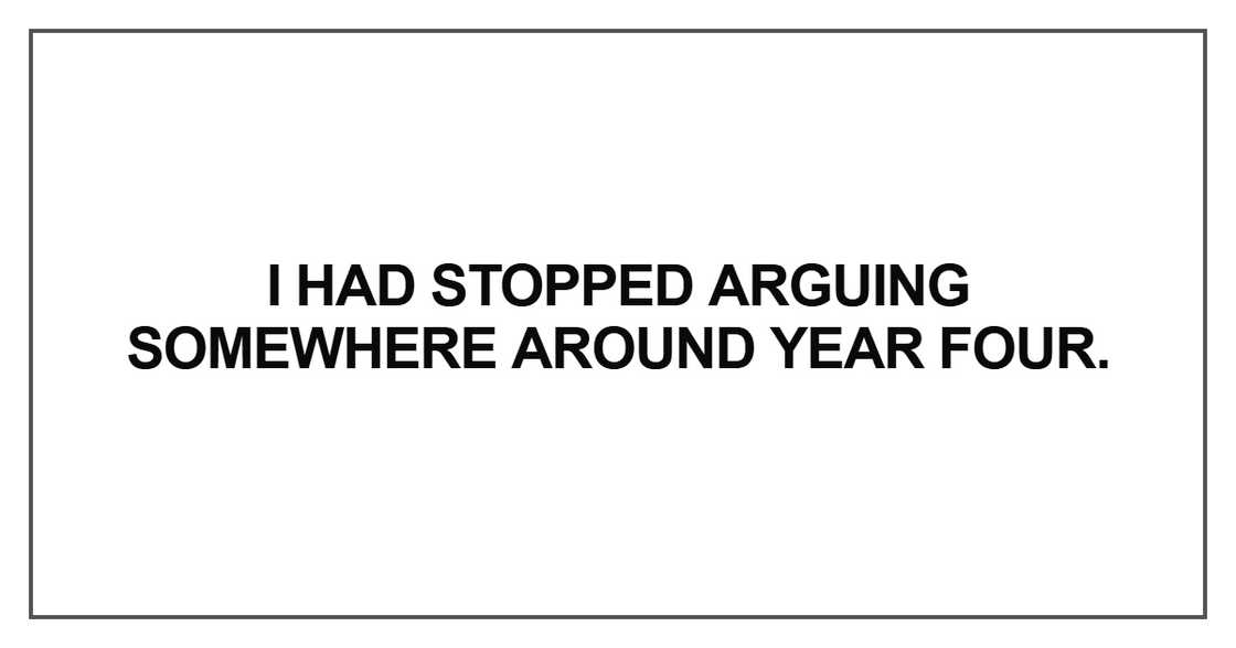 “I had stopped arguing somewhere “I had stopped arguing somewhere