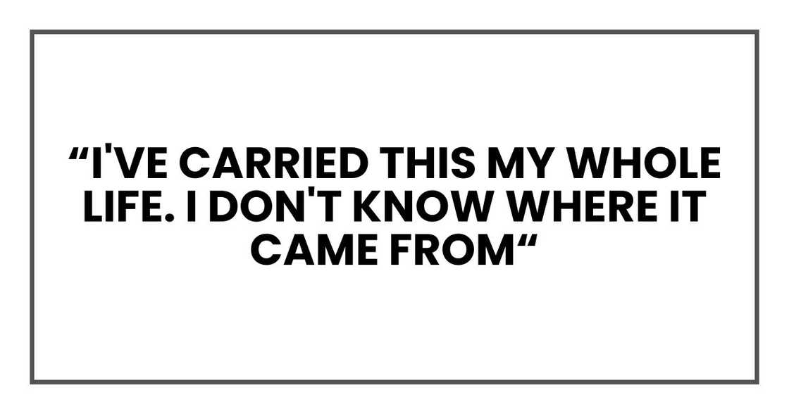 "I've carried this my whole life," Anna explained. "I don't know where it came from. "I've carried this my whole life," Anna explained. "I don't know where it came from.