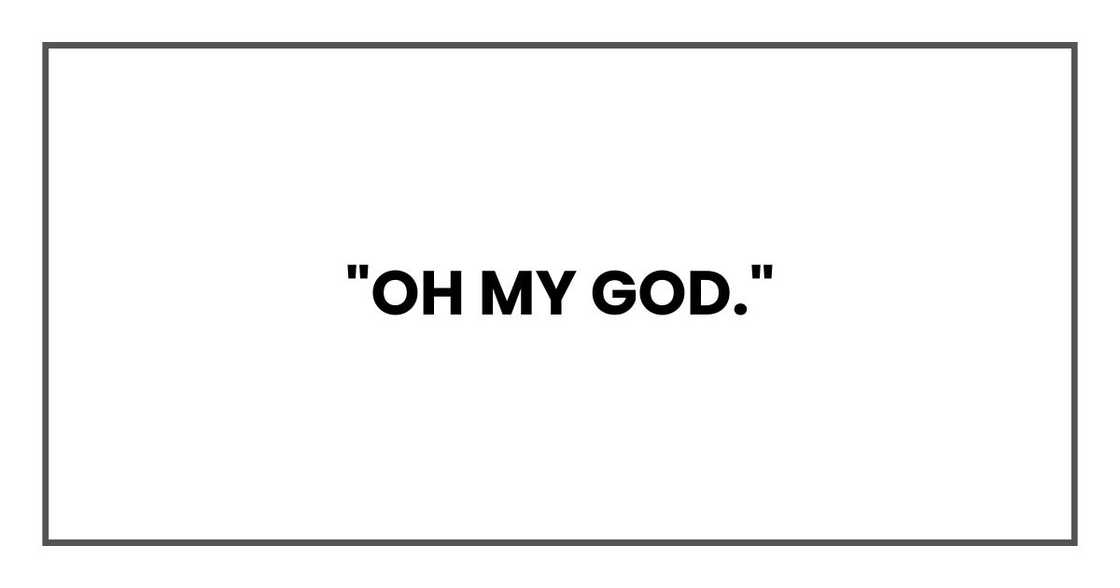 "Oh my God."