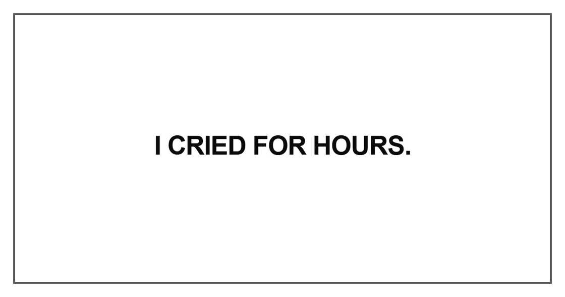 I cried for hours