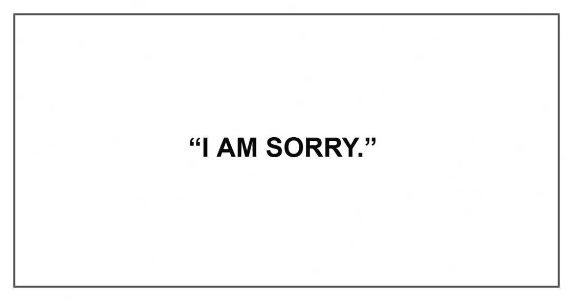 “I am sorry.”
