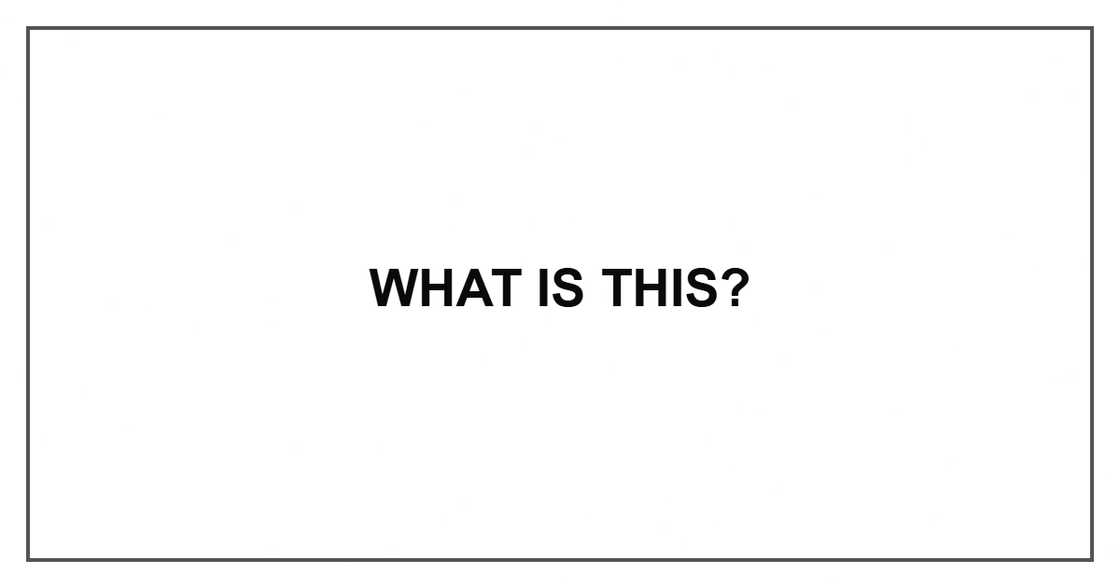 What is this? What is this?