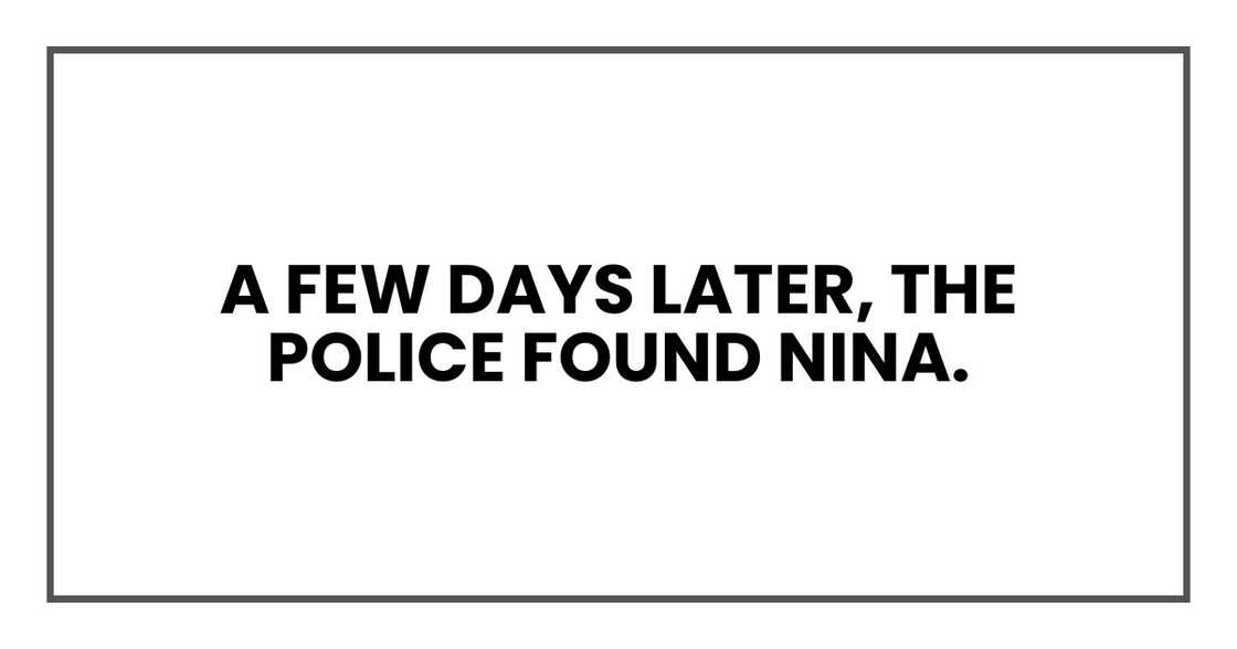 A few days later, the police found Maya.