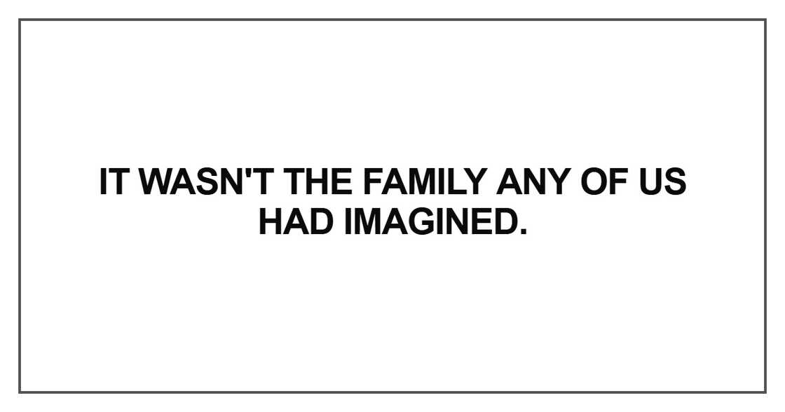 It wasn't the family