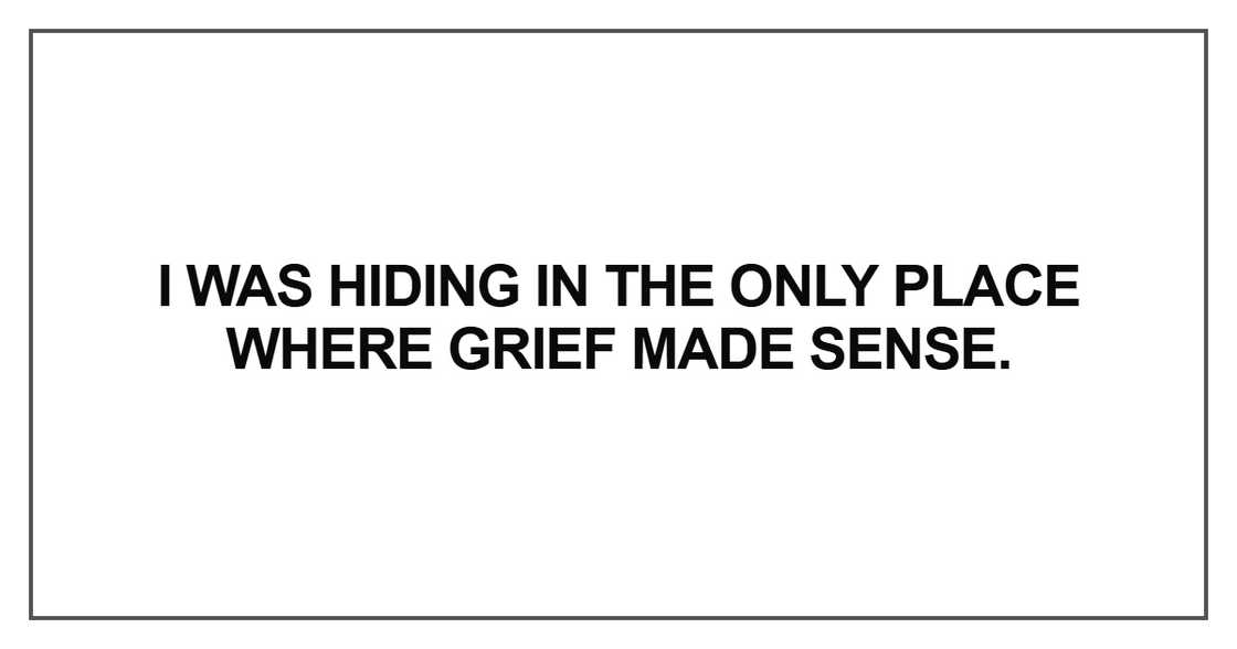 I was hiding in the only place I was hiding in the only place
