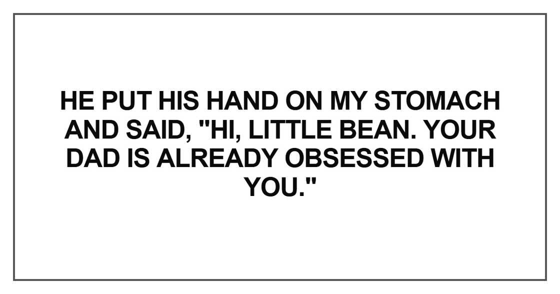 He put his hand on my stomach and said He put his hand on my stomach and said