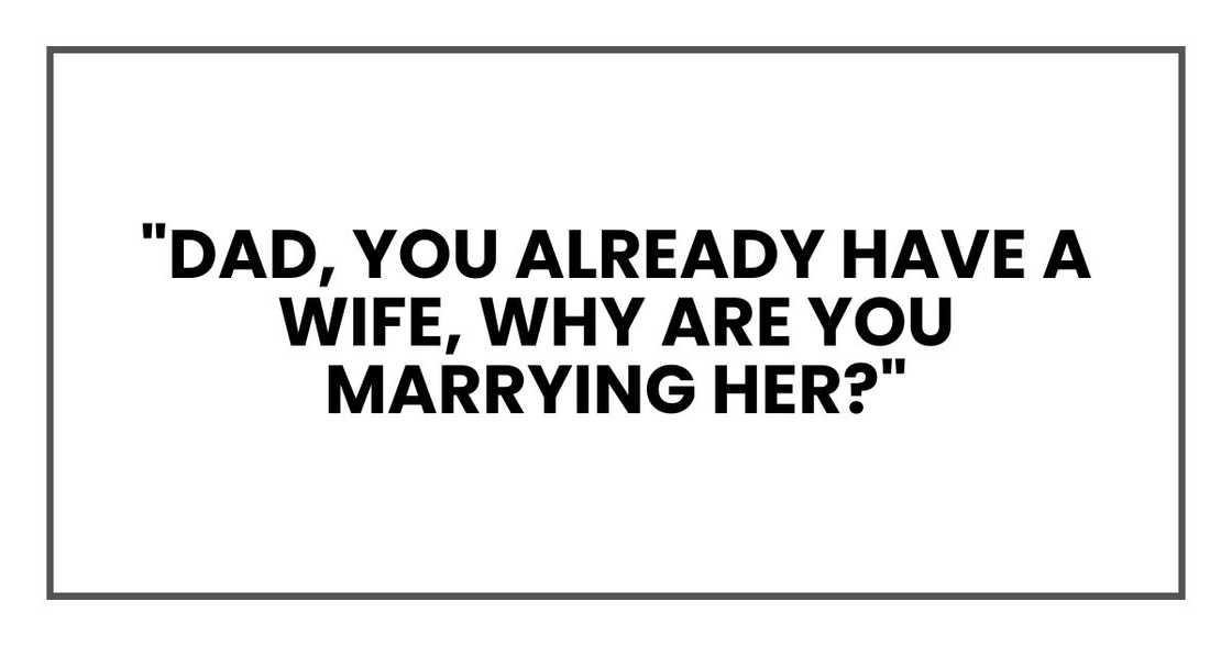 "Dad, you already have a wife," Liam shouted. "Why are you marrying her?"
