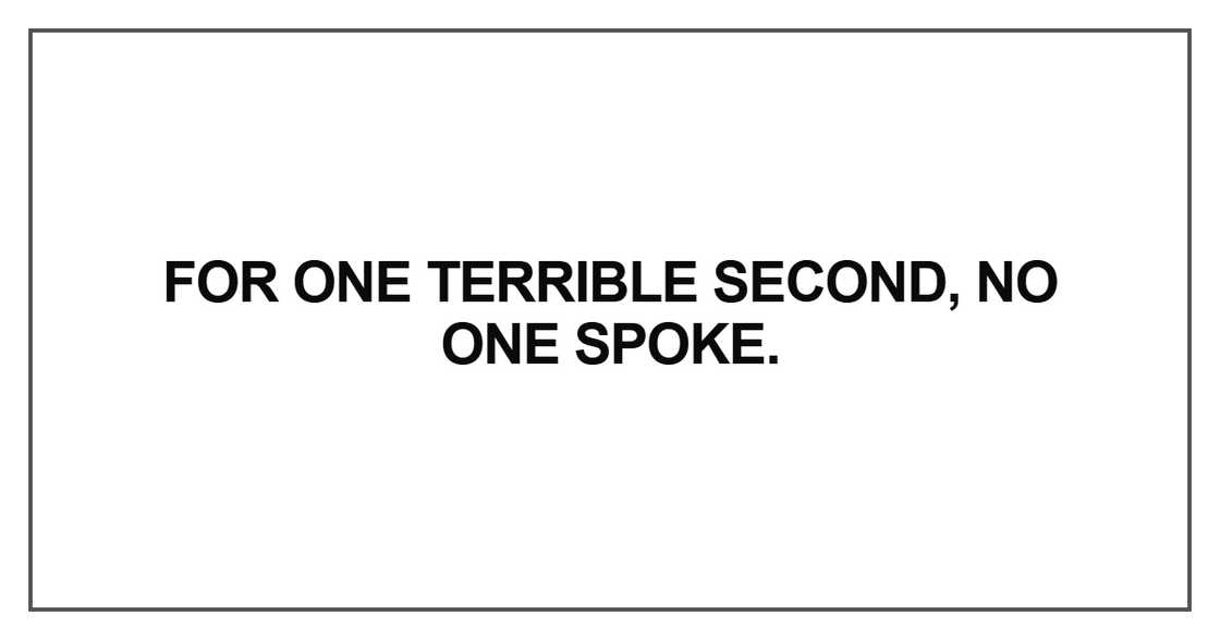 For one terrible second
