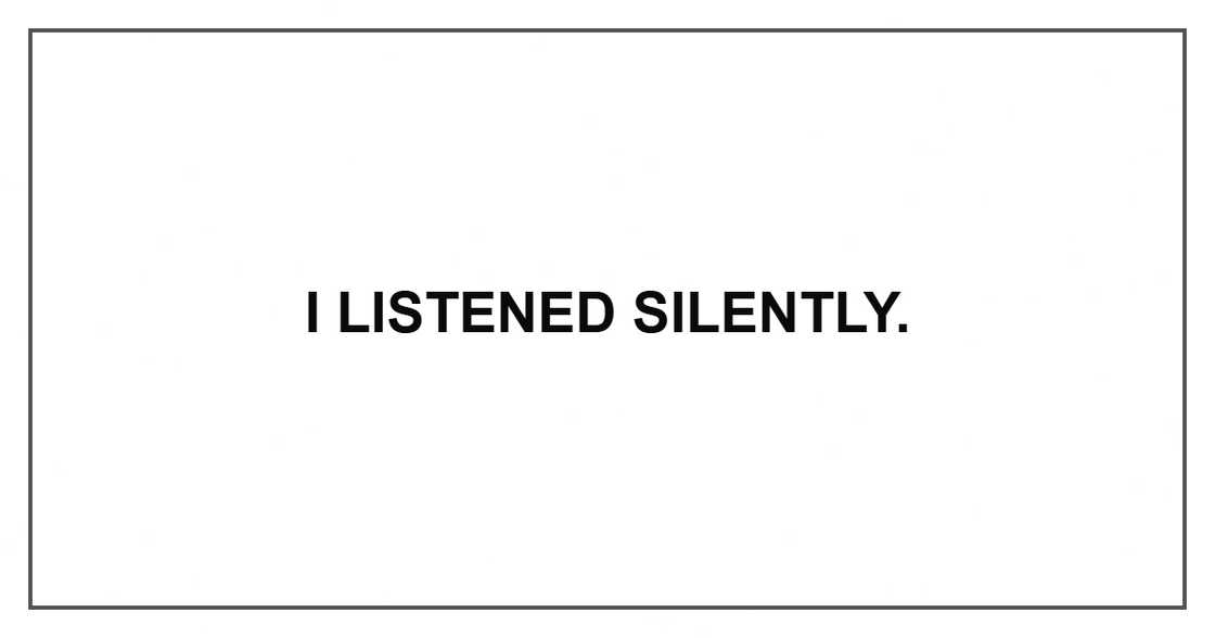 I listened silently.