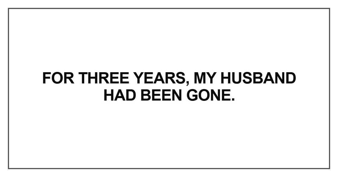 For three years, my husband