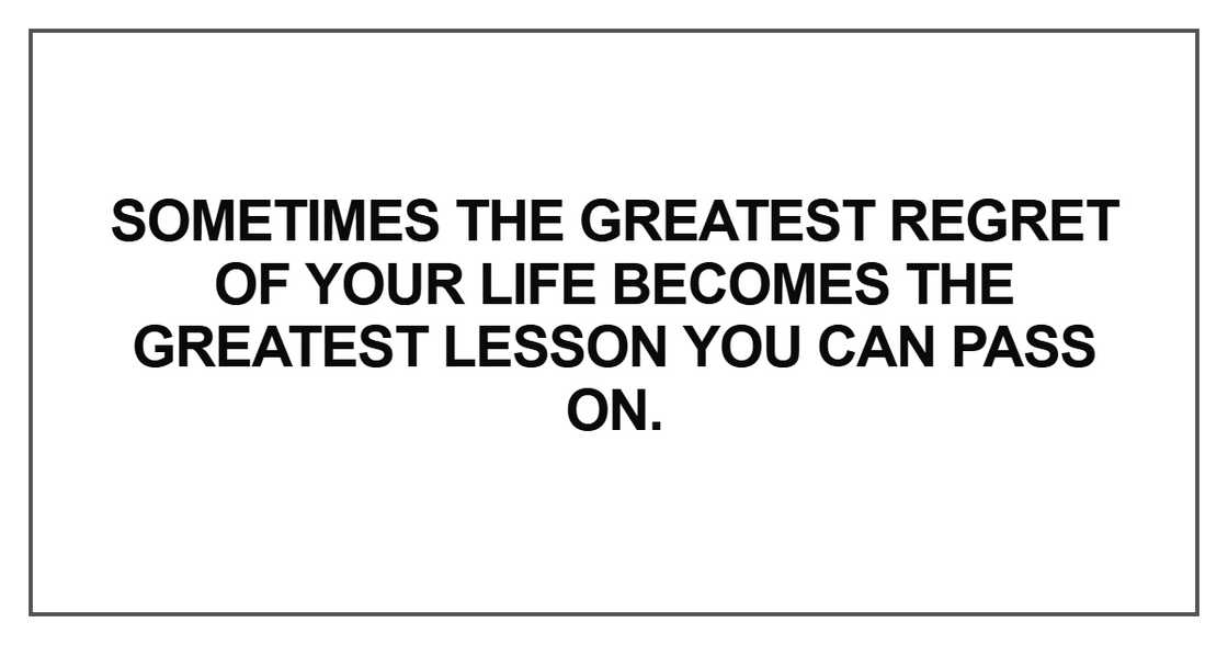Sometimes the greatest regret Sometimes the greatest regret