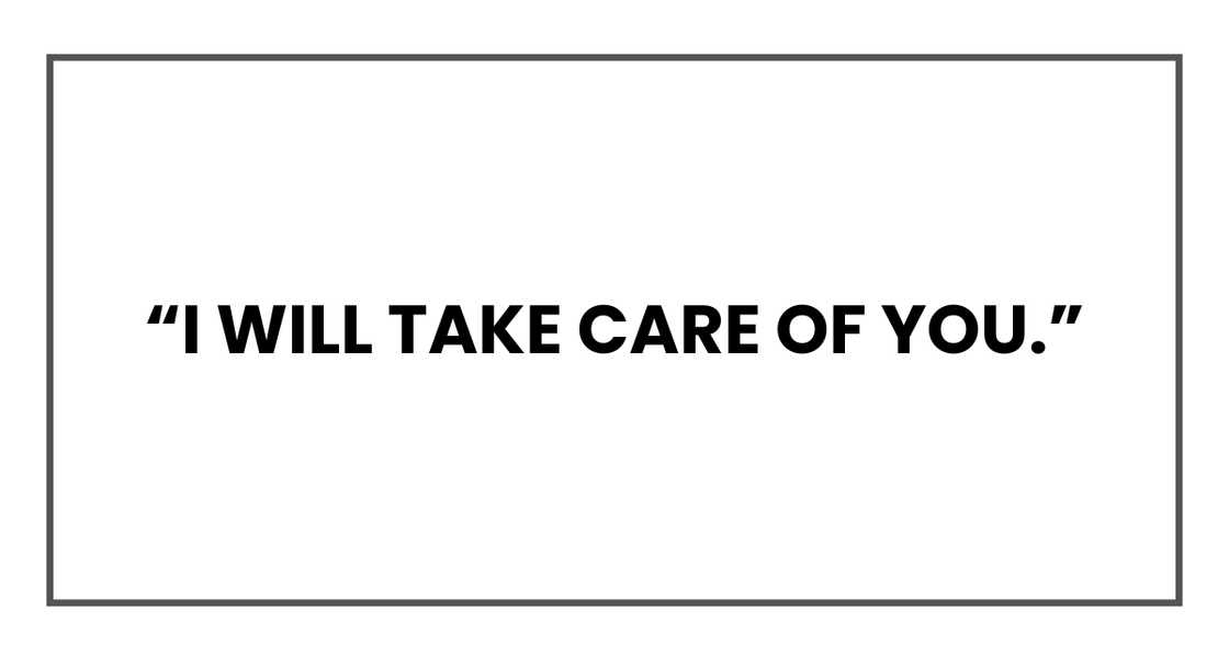I will take care of you I will take care of you